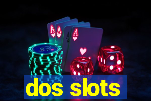 dos slots